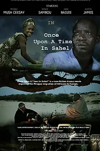 Постер к фильму «Once Upon a Time in Sahel (2014)»