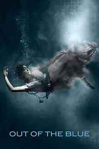 Главный постер фильма «Out of the Blue (2013)»