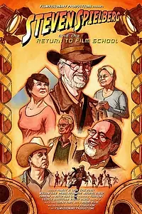 Постер к фильму «Steven Spielberg and the Return to Film School (2013)»