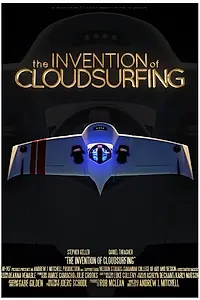 Постер к фильму «The Invention of Cloudsurfing»