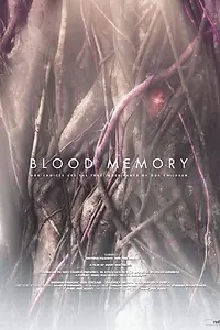 Постер к фильму «Blood Memory (2014)»