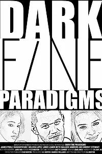 Постер к фильму «Dark Fine Paradigms (2014)»