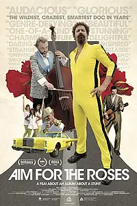 Постер к фильму «Aim for the Roses (2016)»