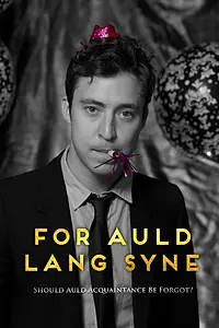 Постер к фильму «For Auld Lang Syne (2014)»