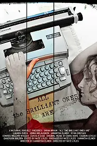 Главный постер фильма «All the Brilliant Ones Are (2014)»