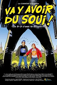 Постер к фильму «Va y avoir du soui! (2013)»