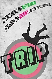 Постер к фильму «Trip (2013)»