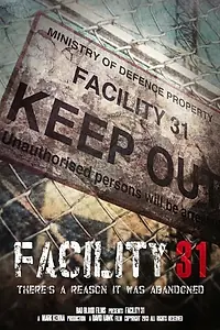 Постер к фильму «Facility 31»