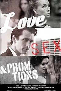 Главный постер фильма «Love, Sex and Promotions (2013)»