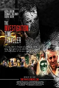 Постер к фильму «The Investigation of a Time Traveler (2013)»