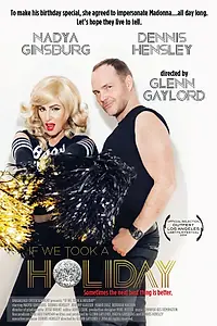 Постер к фильму «If We Took a Holiday (2014)»