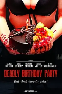 Главный постер фильма «Deadly Birthday Party (2014)»