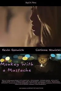 Постер к фильму «Monkey with a Mustache (2013)»