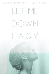 Постер к фильму «Let Me Down Easy (2015)»