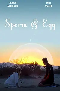 Постер к фильму «Sperm and Egg (2014)»
