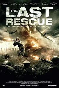 Постер к фильму «The Last Rescue (2015)»