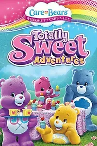 Главный постер фильма «Care Bears: Totally Sweet Adventures (2013)»