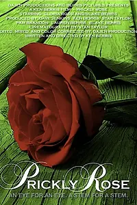 Постер к фильму «Prickly Rose (2013)»