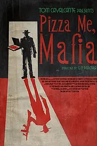 Постер к фильму «Пиццы мне, Мафия (2013)»