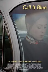 Постер к фильму «Call It Blue (2014)»