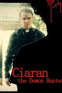 Постер к фильму «Ciaran the Demon Hunter (2016)»