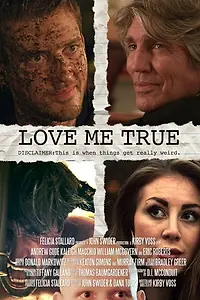 Постер к фильму «Love Me True (2015)»