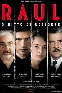 Главный постер фильма «Рауль: Право на убийство (2005)»