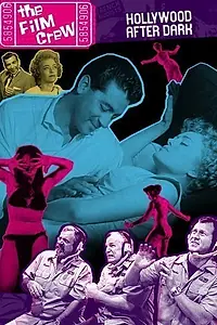 Постер к фильму «The Film Crew: Hollywood After Dark (2007)»