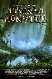 Постер к мультфильму «Mushroom Monster (2013)»