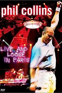 Главный постер фильма «Phil Collins: Live and Loose in Paris (1998)»