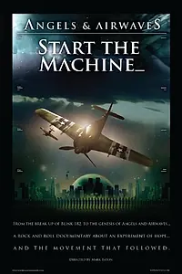 Главный постер фильма «Angels & Airwaves: Start the Machine (2008)»