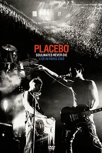 Главный постер фильма «Placebo: Soulmates Never Die - Live in Paris 2003 (2004)»