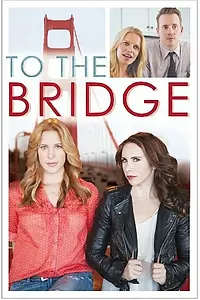 Постер к сериалу «To the Bridge (2014)»