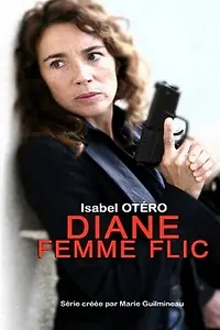 Постер к сериалу «Diane, femme flic (2003)»
