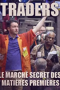 Постер к фильму «Traders: le marché secret des matières premières (2014)»