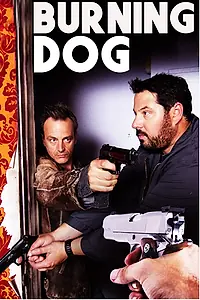 Главный постер фильма «Burning Dog (2020)»
