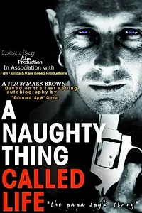 Постер к фильму «A Naughty Thing Called Life»