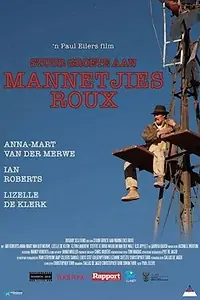 Постер к фильму «Stuur groete aan Mannetjies Roux (2013)»
