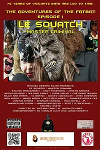Постер к фильму «Le Squatch: Master Criminal 2.0 (2014)»