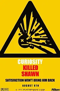 Постер к фильму «Curiosity Killed Shawn (2013)»