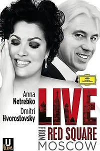 Главный постер фильма «Нетребко и Хворостовский: Прямой эфир с Красной площади (2013)»