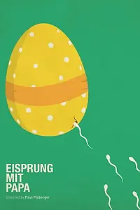 Постер к фильму «Eisprung mit Papa (2013)»