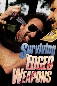 Главный постер фильма «Surviving Edged Weapons (1988)»
