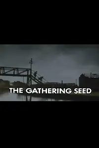 Постер к сериалу «The Gathering Seed (1983)»