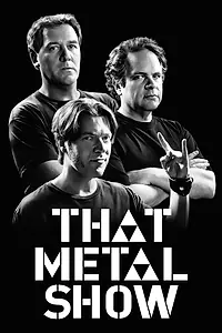 Постер к сериалу «That Metal Show (2008 - 2015)»