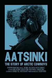 Постер к фильму «Аатсинки: История ковбоев Арктики (2013)»