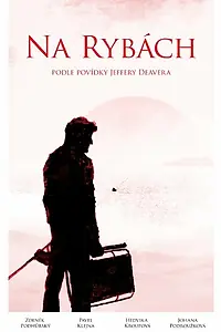 Постер к фильму «Na rybách (2013)»
