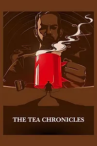 Постер к фильму «The Tea Chronicles (2013)»