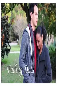 Постер к фильму «Fading Dots (2013)»