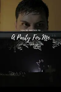 Постер к фильму «A Party For Me (2015)»
